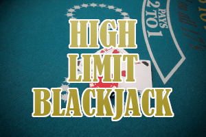 Playing high limit blackjack