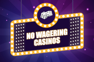 Casinos with no wagering requirements