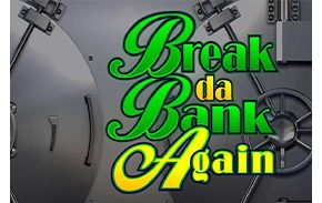 Break Da Bank Again which we review at Indian Casino Club